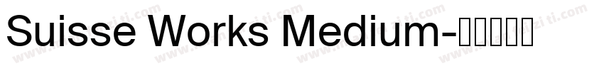Suisse Works Medium字体转换